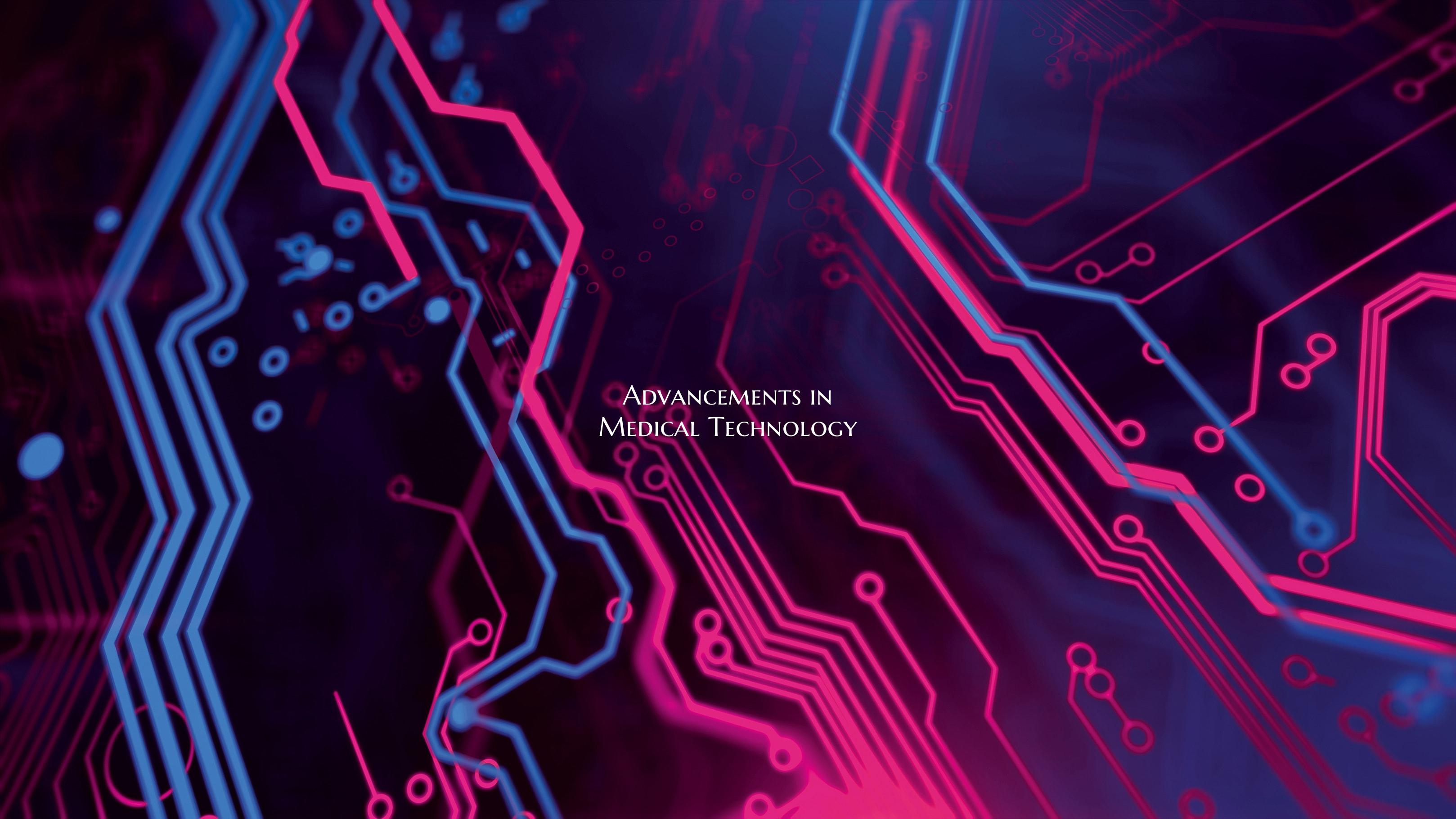 Advancements in Medical Technology