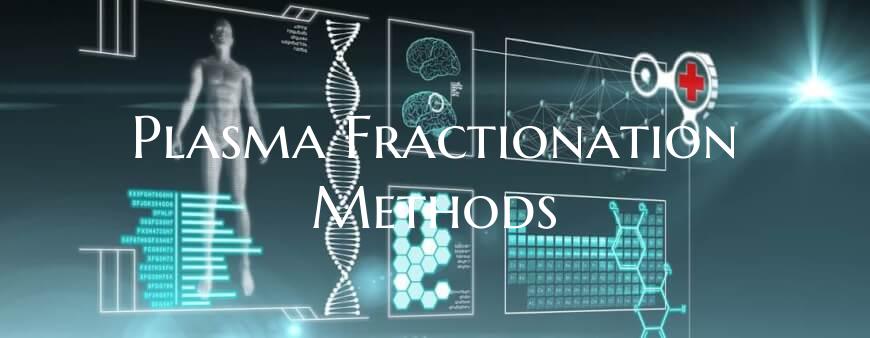 Plasma Fractionation Methods