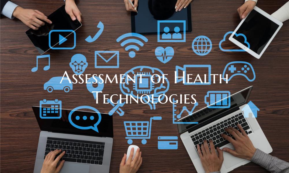 Assessment of Health Technologies