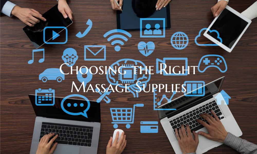 Choosing the Right Massage Supplies